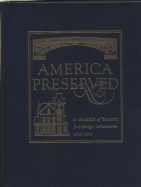 America Preserved: A Checklist of Historic Buildings, Structures and Sites - Ibach, Marilyn (Introduction by), and Wilson, Georgette R (Introduction by), and Library Of Congress