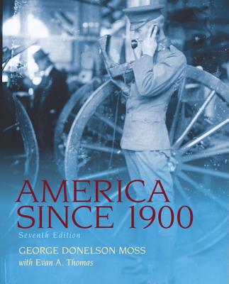 America Since 1900 - Moss, George Donelson