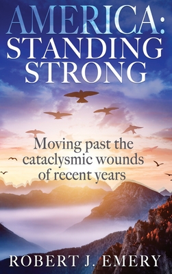 America: Standing Strong - Emery, Robert J