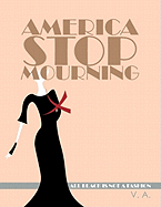 America Stop Mourning: All Black Is Not a Fashion