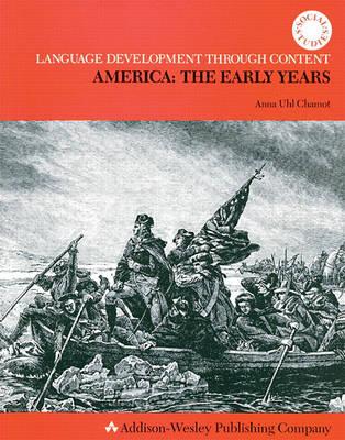 America: The Early Years - Chamot, Anna Uhl, and Uhl, Anna