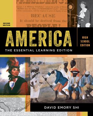 America: The Essential Learning Edition - Shi, David E, President