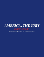 America, the Jury First Sequel: America, the Jury