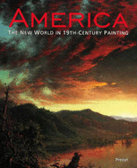 America: The New World in 19th-Century Painting