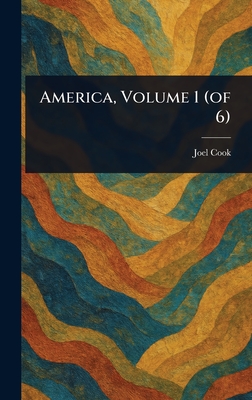 America, Volume 1 (of 6) - Cook, Joel