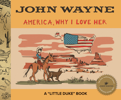 America, Why I Love Her - Wayne, John