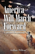 America Will March Forward: A Primer for Patriots