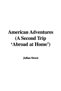 American Adventures: A Second Trip Abroad at Home