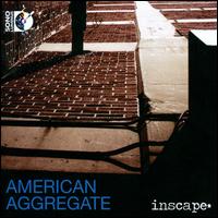 American Aggregate [CD+BluRay Audio] - Inscape; Richard Scerbo (conductor)