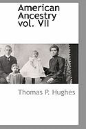 American Ancestry Vol. VII