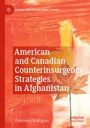 American and Canadian Counterinsurgency Strategies in Afghanistan