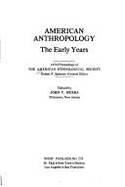 American Anthropology, the Early Years: Proceedings of the Ethnological Society, 1974