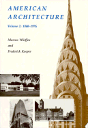 American Architecture: Volume 2: 1860-1976
