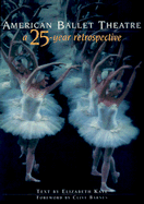 American Ballet Theatre: A 25 Year Retrospective