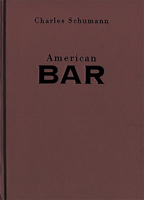 American Bar: The Artistry of Mixing Drinks - Schumann, Charles