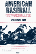 American Baseball: From the Gentleman's Sport to the Commissioner System