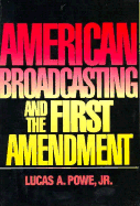 American Broadcasting and the First Amendment