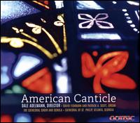 American Canticle - David Fishburn (organ); Megan Brunning (soprano); Patrick Scott (organ); Cathedral Choir (choir, chorus);...
