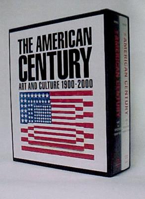 American Century: Art & Culture, 1900-2000 - Haskell, Barbara, and Phillips, Lisa