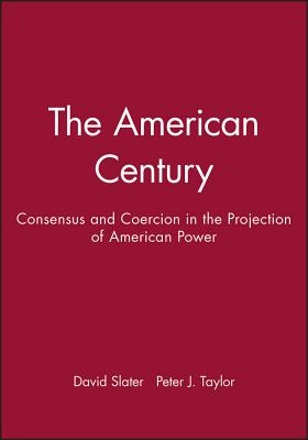 American Century - Slater, David (Editor), and Taylor, Peter J (Editor)