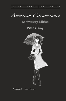 American Circumstance: Anniversary Edition - Leavy, Patricia, PhD