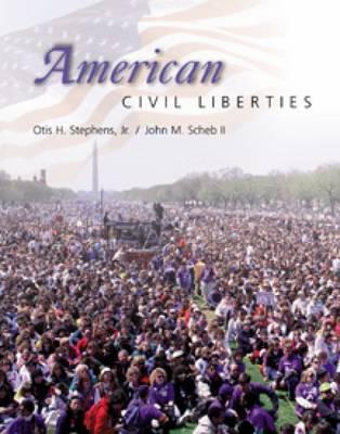 American Civil Liberties - Stephens, Otis H, Jr., and Scheb, John M, and Stephens, Jr Otis H