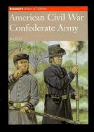 American Civil War: Confederate Army - Field, Ron, and Hook, Richard