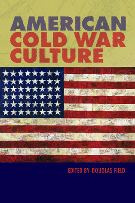 American Cold War Culture - Field, Douglas