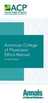 American College of Physicians Ethics Manual - American College of Physicians