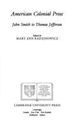 American Colonial Prose: John Smith to Thomas Jefferson - Radzinowicz, Mary Ann (Editor)