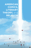 American Comics, Literary Theory, and Religion: The Superhero Afterlife