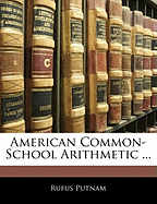 American Common-School Arithmetic