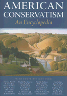 American Conservatism: An Encyclopedia
