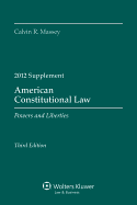 American Constitutional Law: Powers and Liberties 2012 Supplement