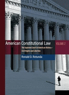 American Constitutional Law: The Supreme Court in American History Volume 2 - Liberties