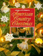 American Country Christmas Book 2 - Leisure Arts, and Oxmoor House