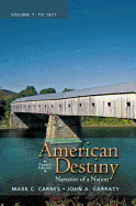 American Destiny: Narrative of a Nation, Volume 1 with New Mylab History with Etext -- Access Card Package