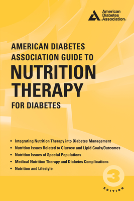 American Diabetes Association Guide to Nutrition Therapy for Diabetes - Franz, Marion J, MS, Rd, Cde (Editor), and Evert, Alison B, MS, Cde (Editor)