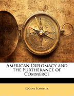 American Diplomacy and the Furtherance of Commerce