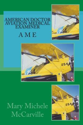 American Doctor: Aviation Medical Examiner (AME) - McCarville, Mary Michele