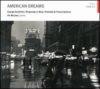 American Dreams: George Gershwin - Viv McLean (piano); Royal Philharmonic Orchestra; Simon Lee (conductor)