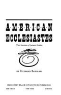 American Ecclesiastes: The Stories of James Pattie - Batman, Richard