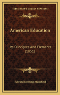 American Education: Its Principles and Elements (1851)