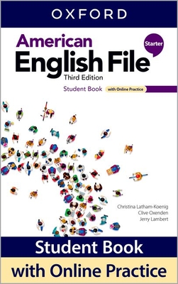 American English File: Starter: Student Book with Online Practice - Latham-Koenig, Christina, and Oxenden, Clive, and Lambert, Jerry
