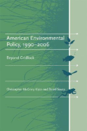 American Environmental Policy, 1990-2006: Beyond Gridlock