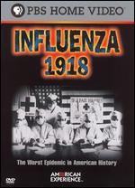 American Experience: Influenza 1918 - Robert Kenner