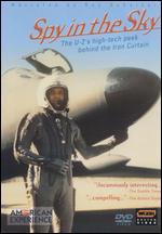 American Experience: Spy in the Sky - The Untold Story of America's U-2 Spy Plane