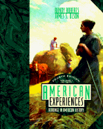 American Experiences: Readings in American History Volume 1 - Roberts, Randy J., and Olson, James S.