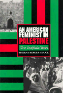 American Feminist in Palestine: The Intifada Years