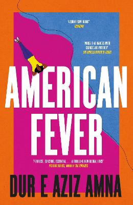 American Fever: The sharp and spiky debut novel from the winner of the Financial Times Essay Prize - Amna, Dur e Aziz